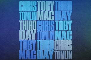 CHRIS TOMLIN, TOBYMAC, THIRD DAY