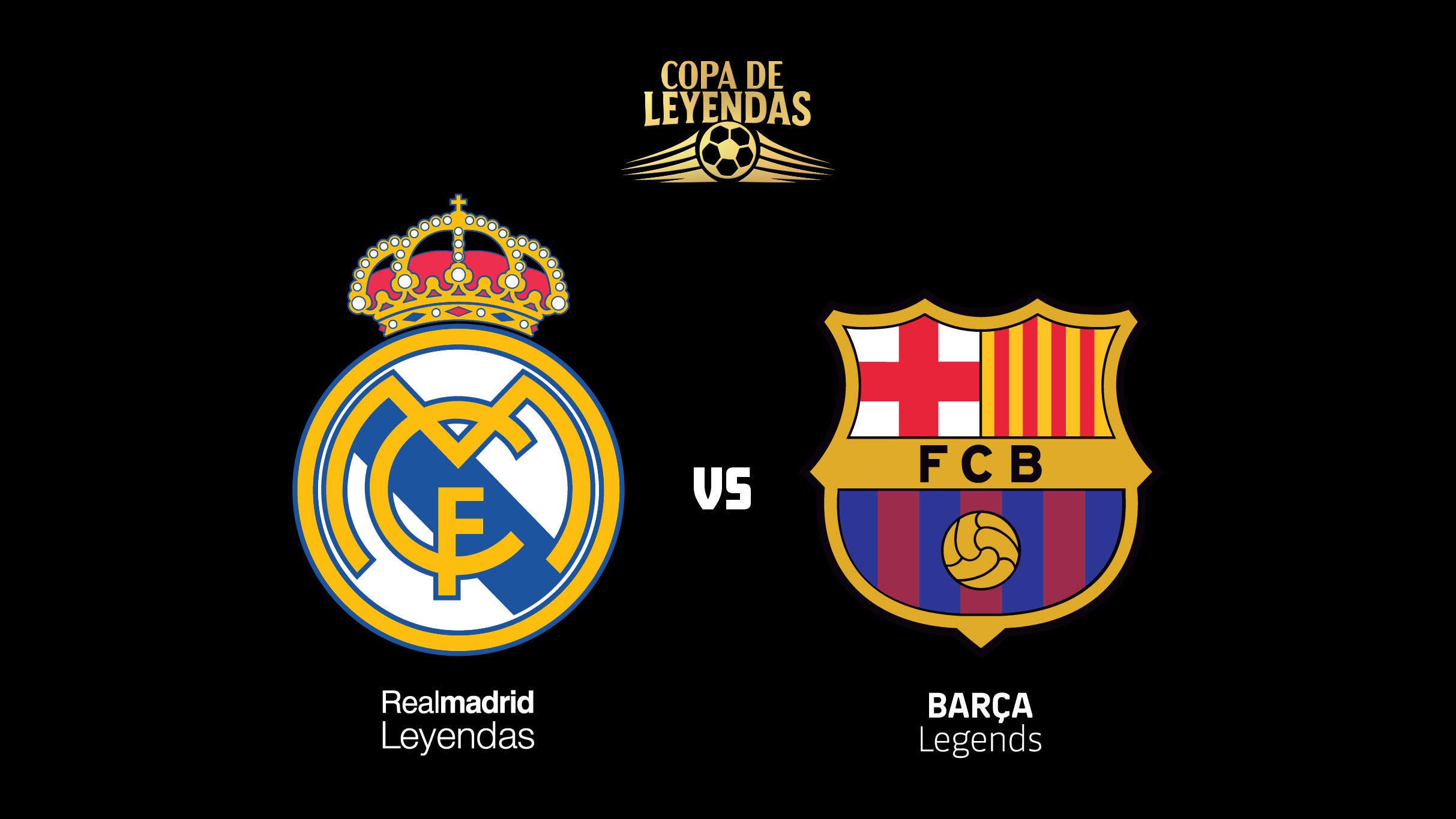 Copa de Leyendas Real Madrid vs Barcelona