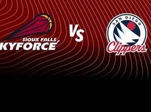 Sioux Falls Skyforce vs. San Diego Clippers