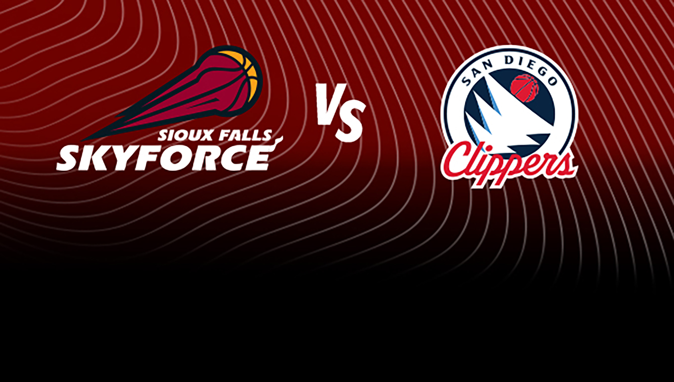 Sioux Falls Skyforce vs. San Diego Clippers