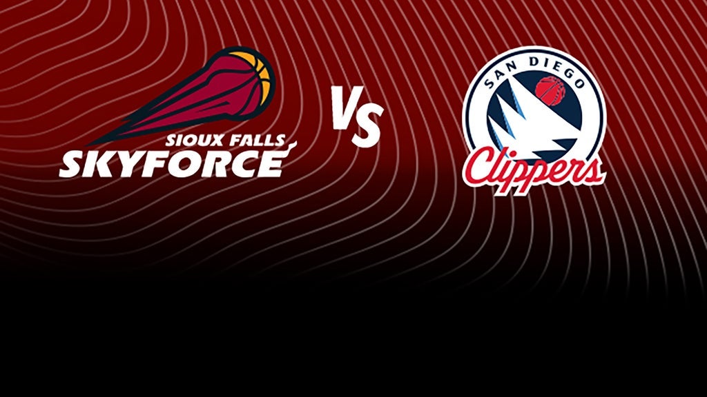 Sioux Falls Skyforce vs. San Diego Clippers