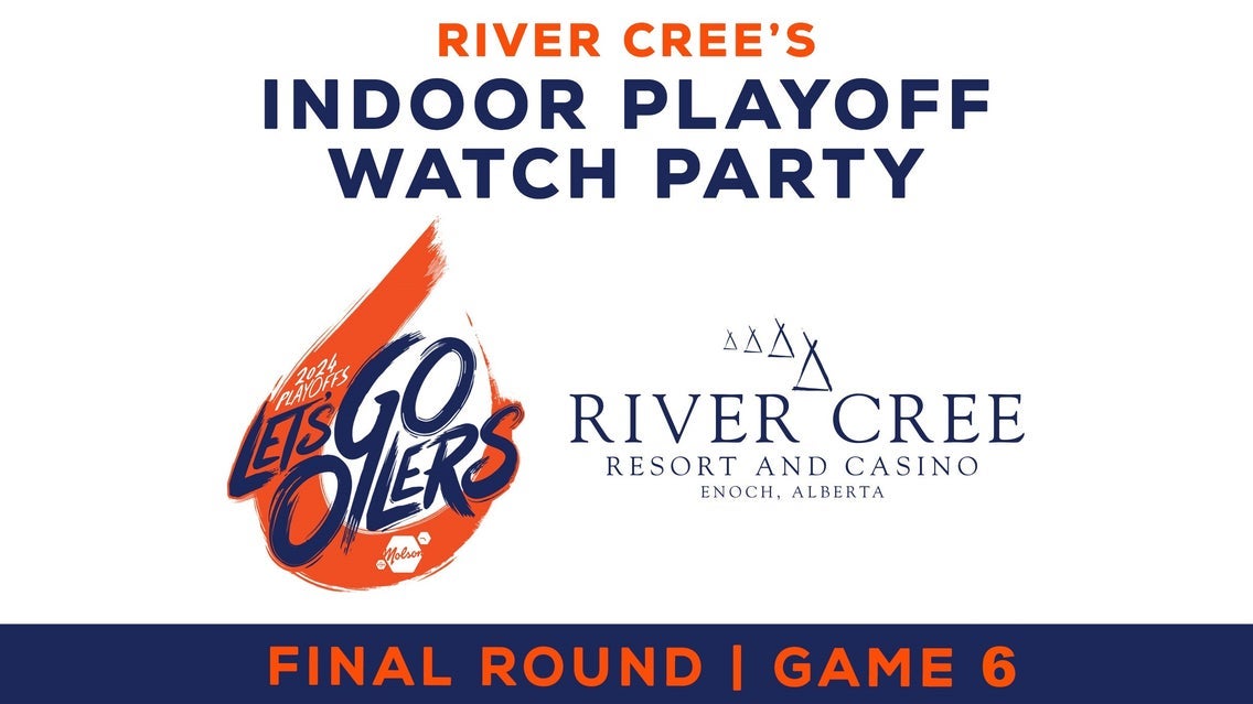 River Cree's Watch Party RIVER CREE BALLROOM - Stanley Finals - Game 6