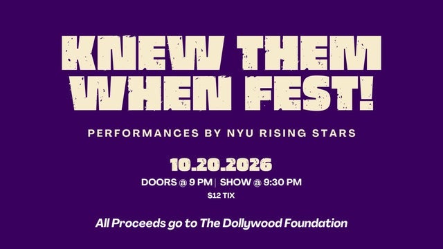 Knew Them When Fest: NYU Rising Stars