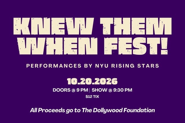 Knew Them When Fest: Performances by NYU Rising Stars