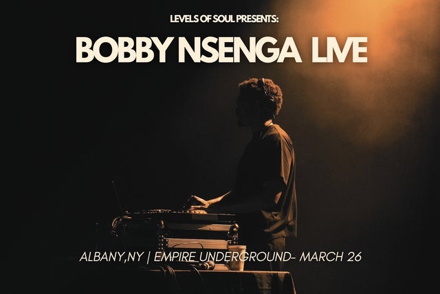 Levels of Soul Presents: Bobby Nsenga presale information on freepresalepasswords.com