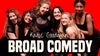 Broad Comedy