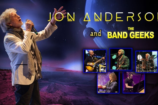 Presales to jon anderson &amp; the band geeks performing yes epics, classics &amp; more: members use these when buying pre-sale tickets