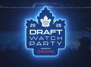 2026 Leafs Draft Watch Party Presented by Rogers