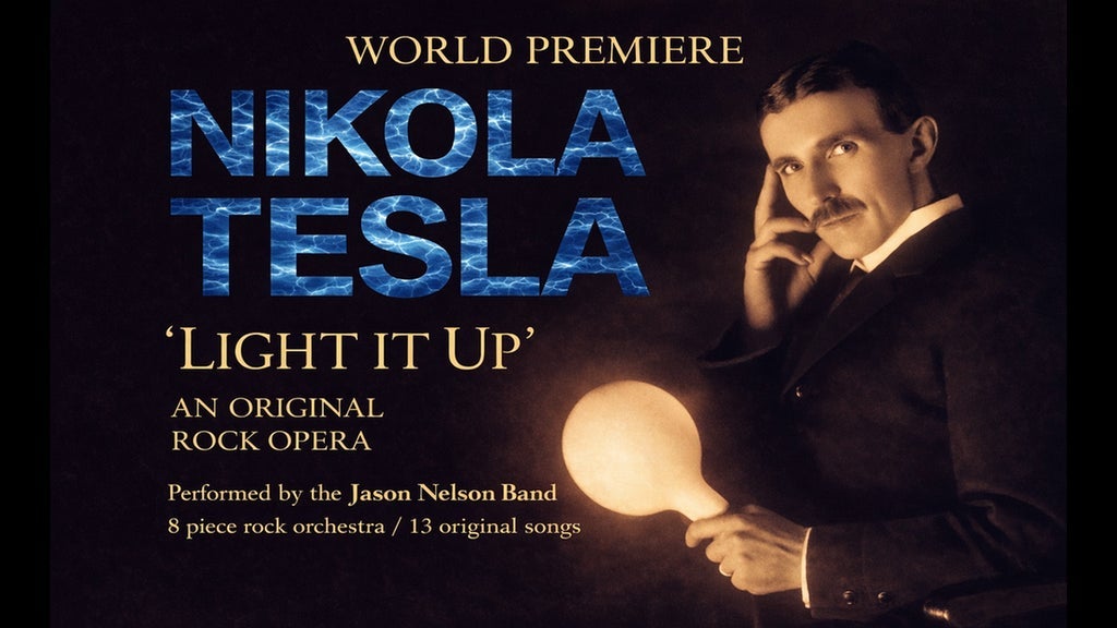 Nikola Tesla '"Light It Up" An Original Rock Opera