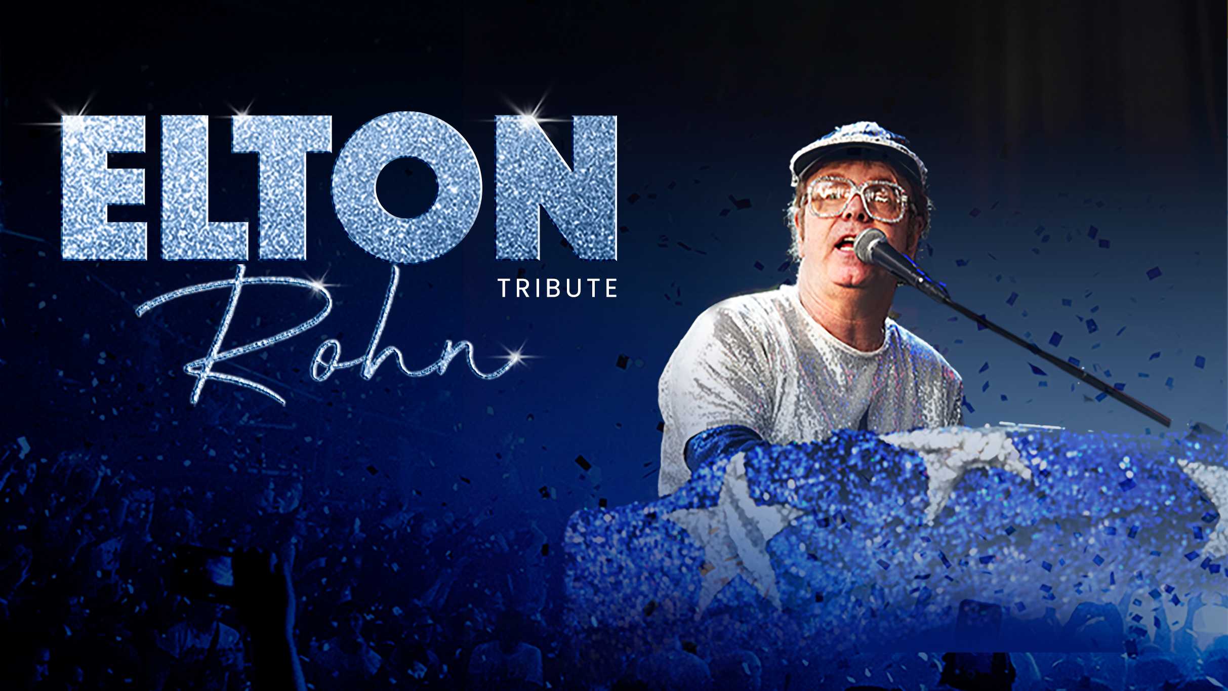 Elton Rohn: A Tribute to Elton John