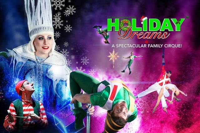 Holiday Dreams, A Spectacular Holiday Cirque! presales in Auburn