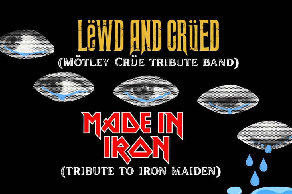 Lewd & Crued & Made In Iron
