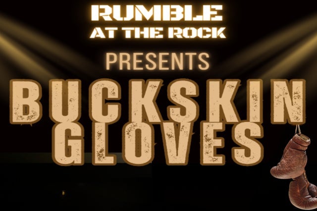 Rumble At the Rock and Buckskin Gloves 2026 presale information on freepresalepasswords.com