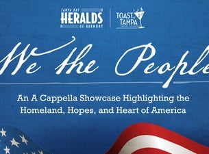 Heralds of Harmony & Toast of Tampa Chorus "We The People" Show
