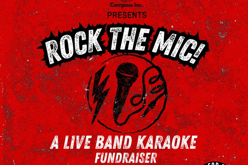 Compass Inc. Presents Rock the Mic: A Live Band Karaoke Fundraiser
