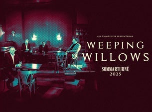 Weeping Willows på Tyrolen