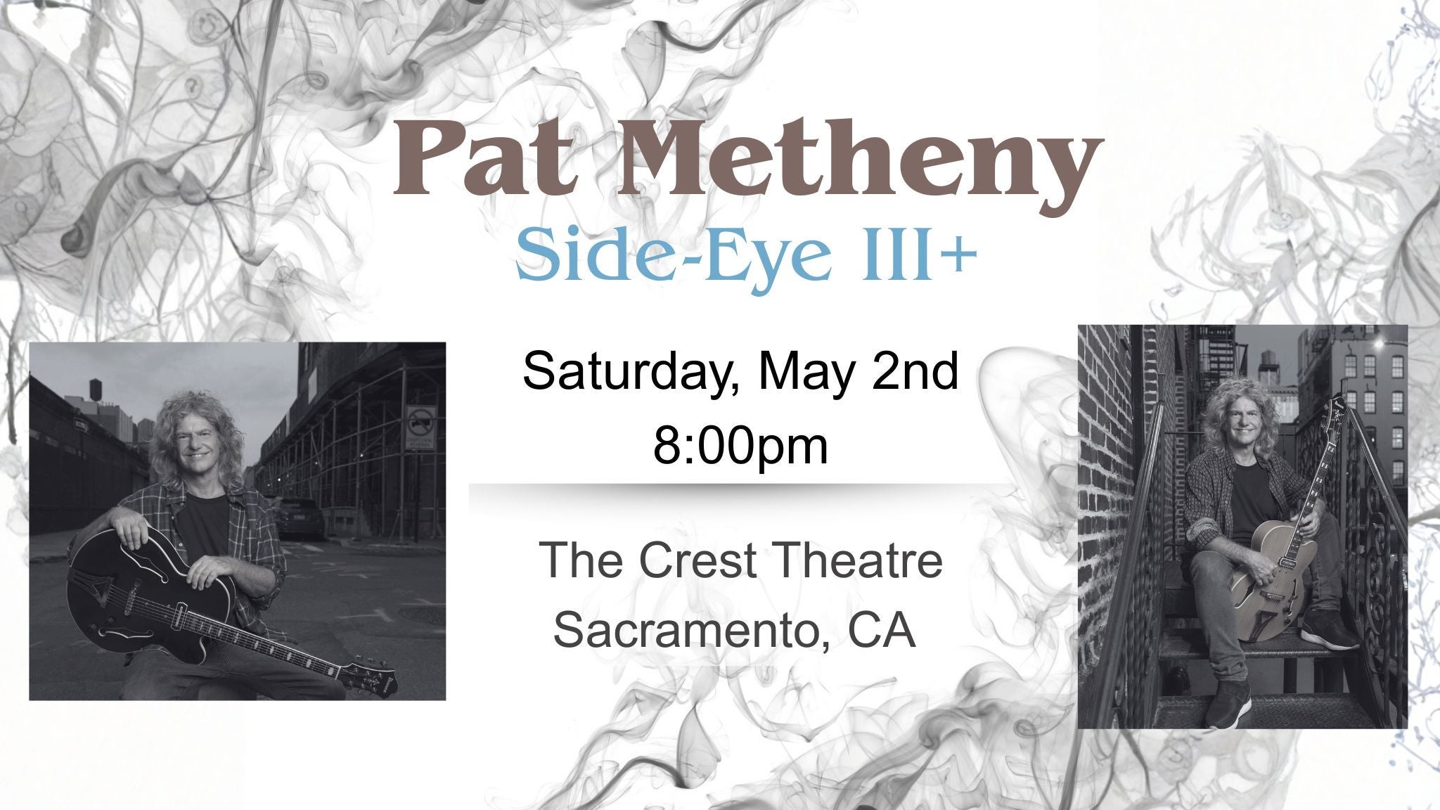 Pat Metheny – Side-Eye III+ at Crest Theater – Sacramento, CA