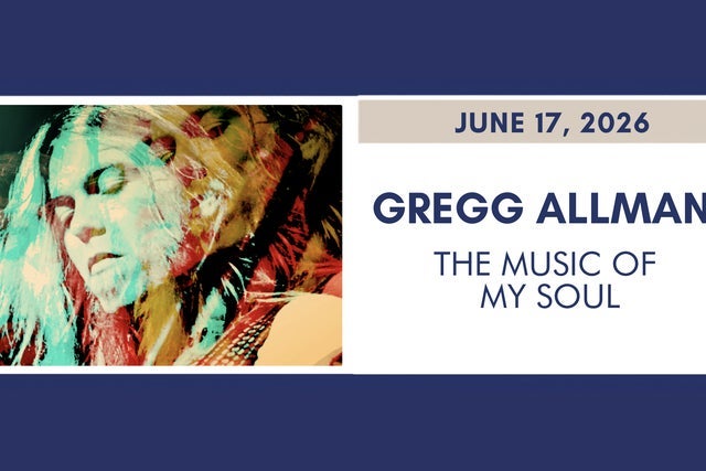 Presales to gregg allman: the music of my soul (film): members use these when buying pre-sale tickets