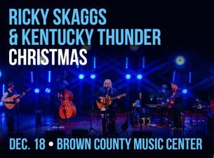 Ricky Skaggs & Kentucky Thunder Christmas