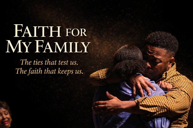 Write The Vision Productions Presents: Faith For My Family Stage Play