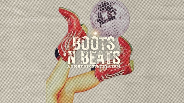 Boots 'N Beats - Presented by Weber Ranch Agave Vodka (Ages 21 & up)