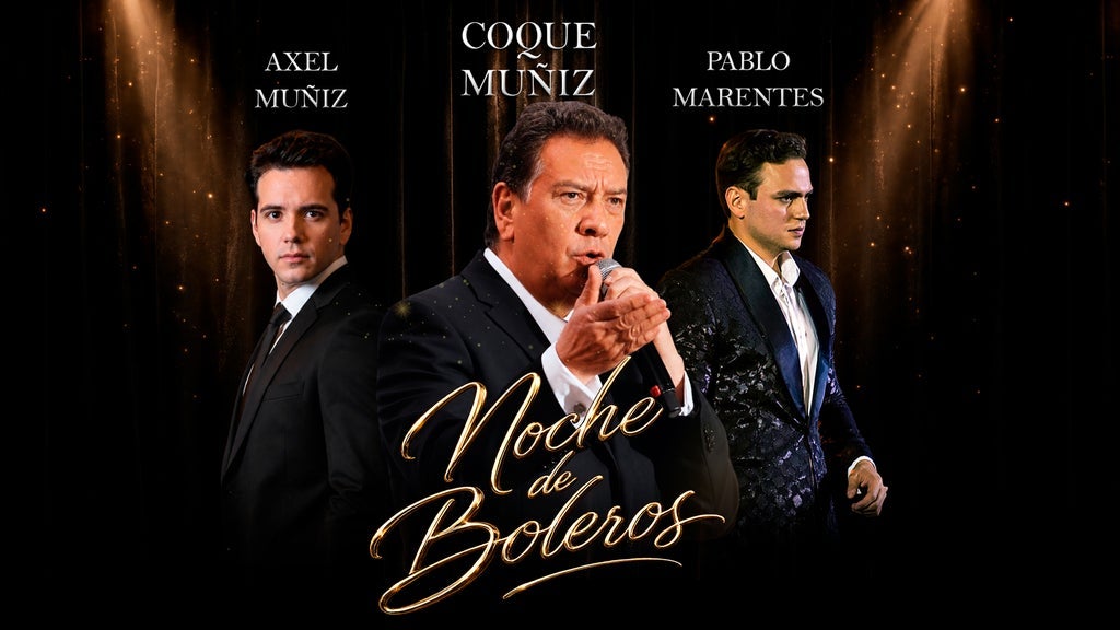 Imagen de Noche de Boleros con Coque Muñiz, Axel Muñiz y Pablo Marentes, proporcionada por Ticketmaster