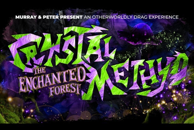 Presales to crystal methyd: the enchanted forest: members use these when buying pre-sale tickets