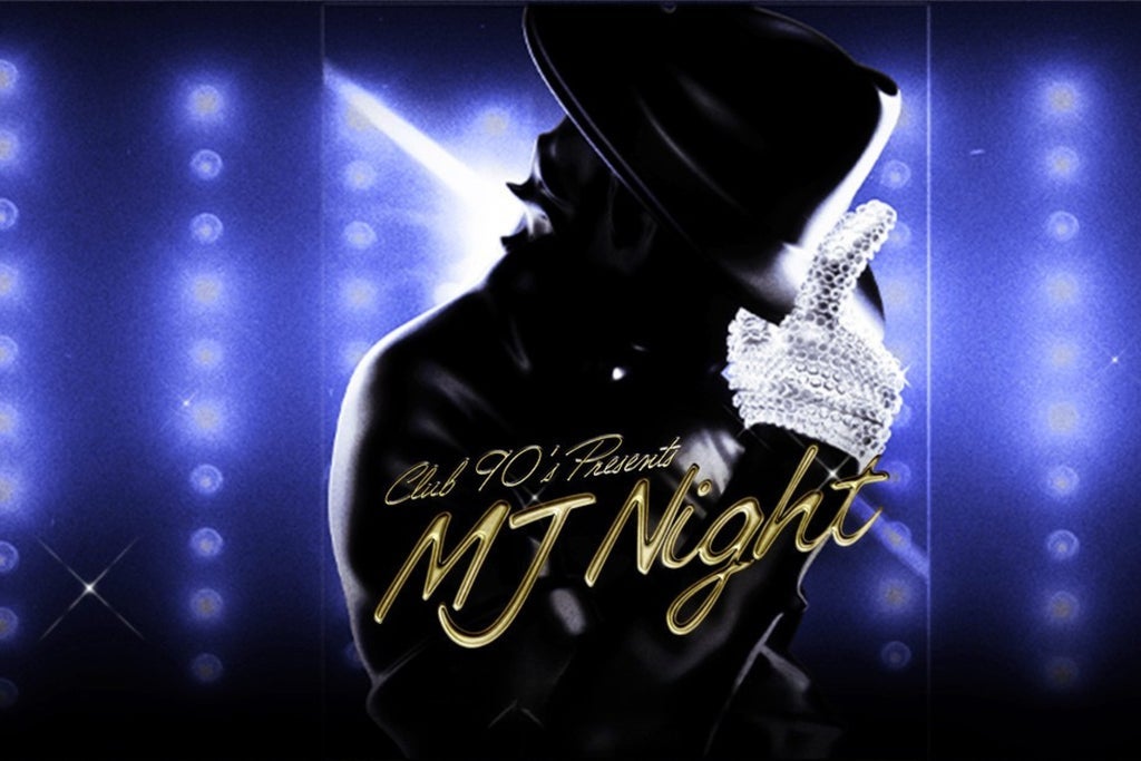 Club 90's Presents Michael Jackson Night (18+)