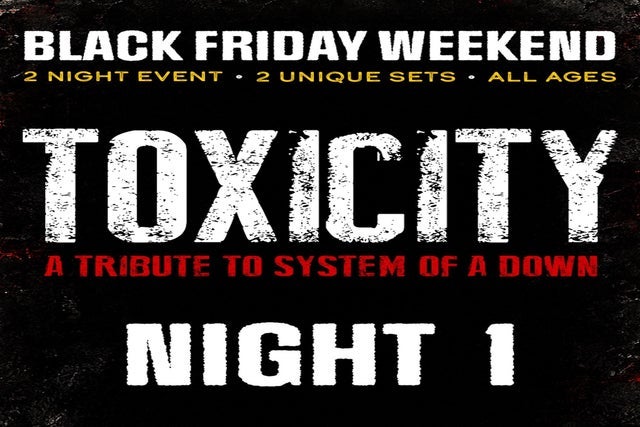Toxicity (System Of A Down Tribute) Black Friday Show 