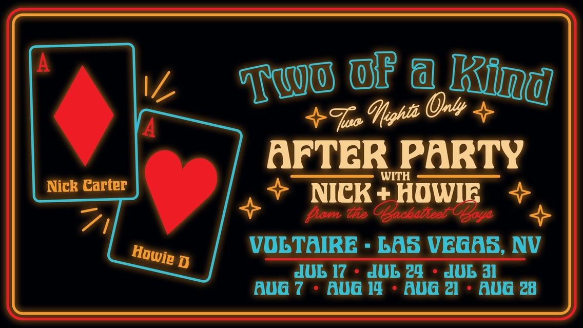 Two of a Kind After Party with Nick and Howie — Voltaire at The Venetian Resort