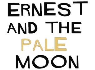 Image of Ernest and the Pale Moon