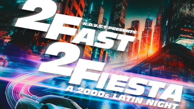 NDVST presents 2 Fast 2 Fiesta: A 2000s Latin Night