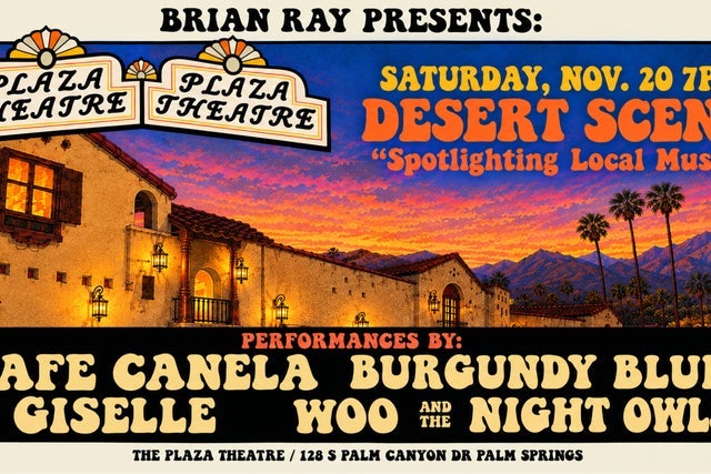 Brian Ray Presents: DESERT SCENE Spotlighting Local Music