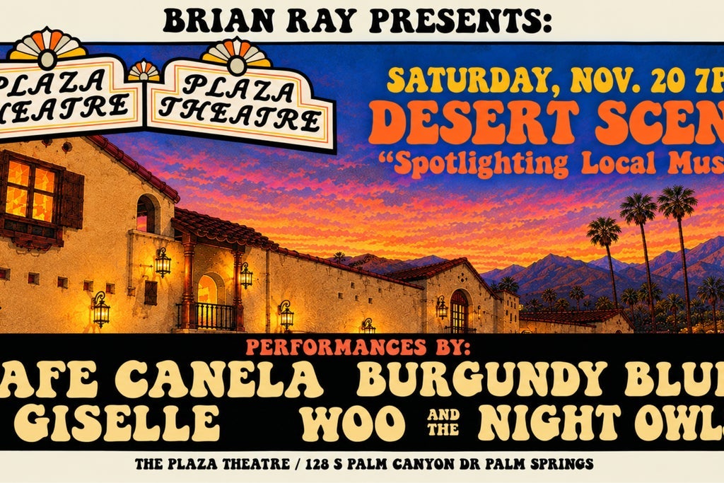 Brian Ray Presents: DESERT SCENE Spotlighting Local Music
