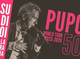 PUPO | Pupo 50 - World Tour 2025 - 2026