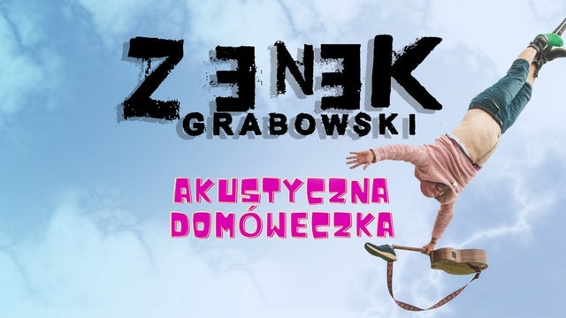 Zenek Grabowski - I Tak Będę Skakać! - Akustyczna Domóweczka