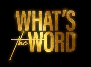 What's the Word -The Reclaim Tour
