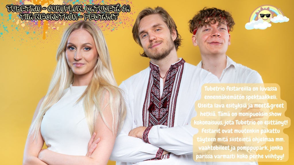 TubeTrio - JuhoFlow, Satusetä ja Tiia Weckström - Festarit klo 15-22