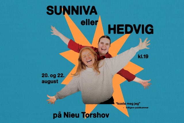 EKSTRA // Sunniva eller Hedvig // FÅ BILLETTER