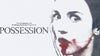 The Cinegogue and Footlong Development Present POSESSION (18+)