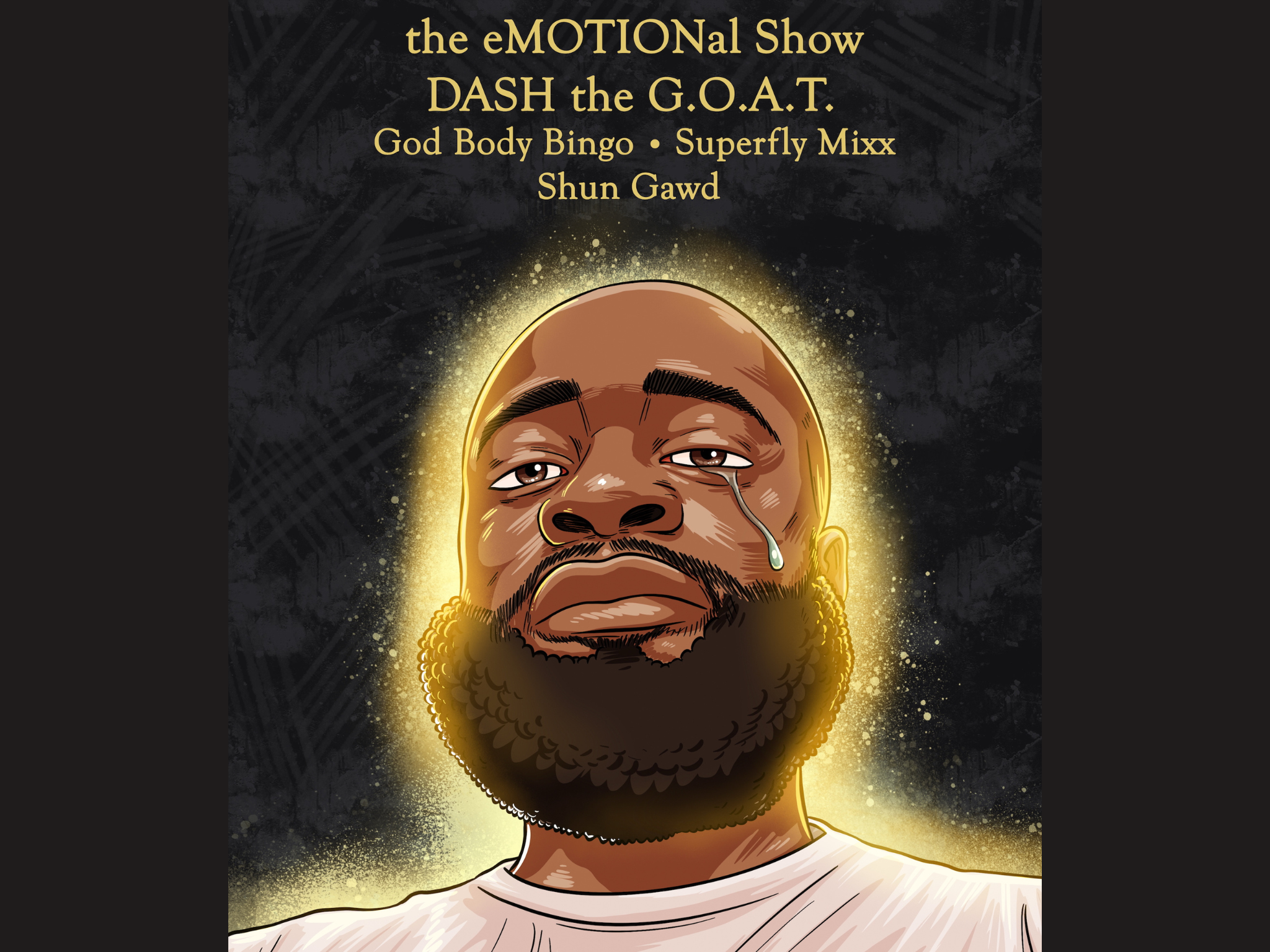 Dash the GOAT with Superfly Mixx, Shun Gawd, God Body Bingo 