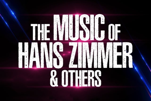 THE MUSIC OF HANS ZIMMER & OTHERS - A CELEBRATION OF FILM MUSIC