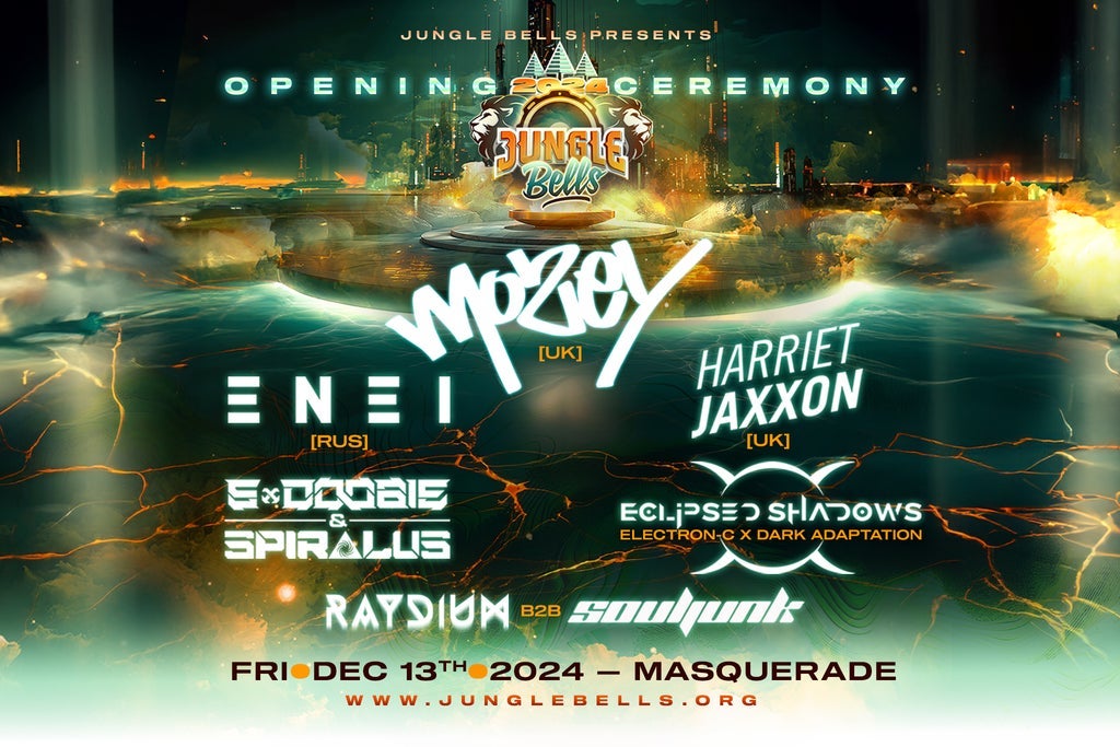 Jungle Bells Opening Ceremonies w. MOZEY, ENEI, HARRIET JAXXON | 18+