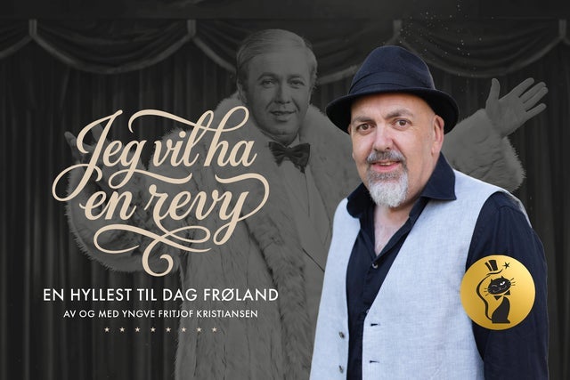 Jeg vil ha en revy – En hyllest til Dag Frøland