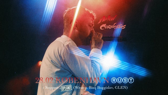 Anton Cornelius + Support - UPLAND (Wesmo, Bisq Buggislav & GLEN)