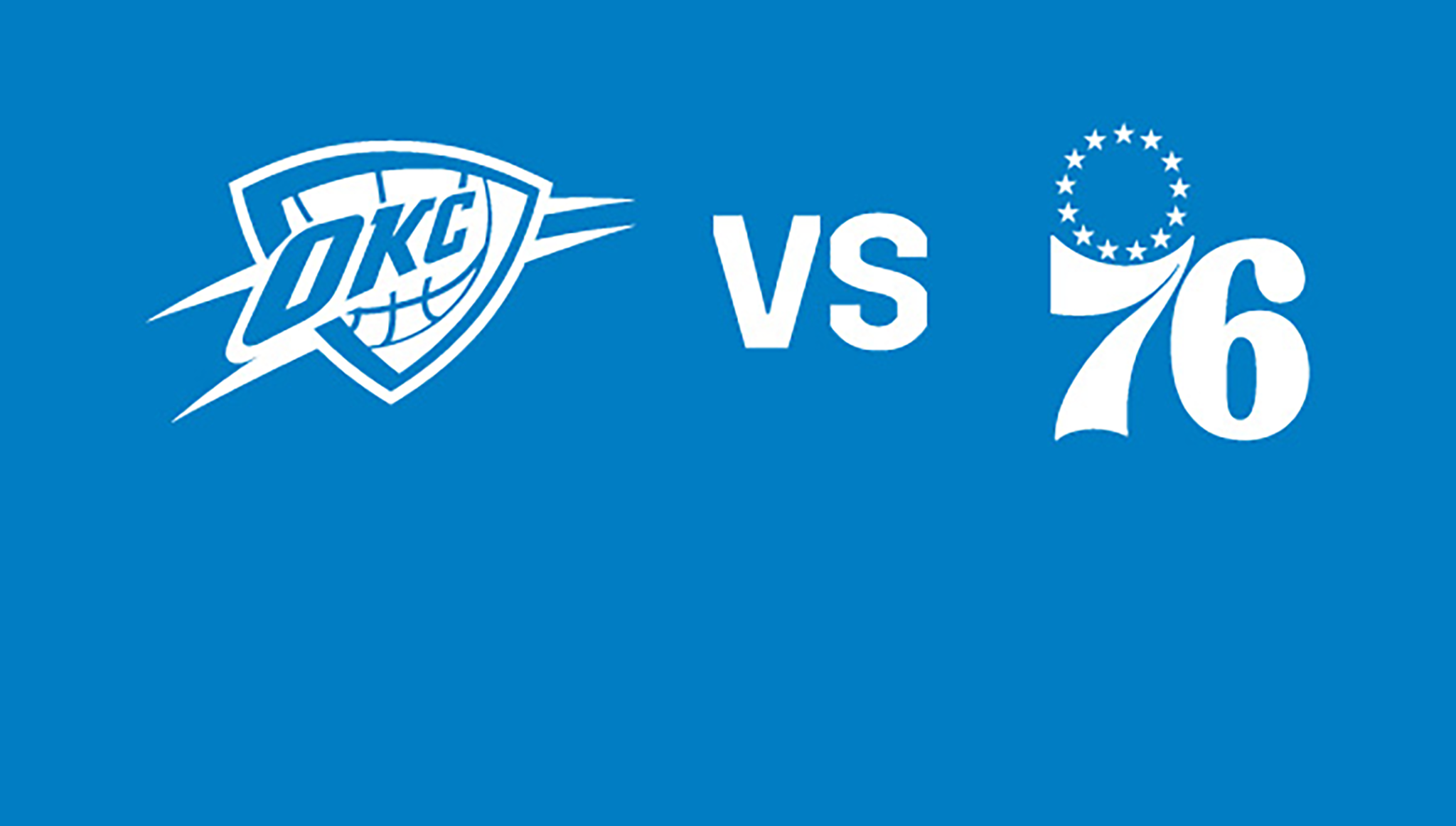 Oklahoma City Thunder vs. Philadelphia 76ers