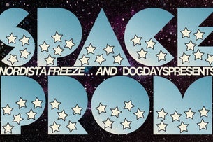 Noridsta Freeze x Dog Days Presents: Space Prom