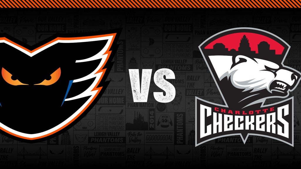 Lehigh Valley Phantoms vs. Charlotte Checkers