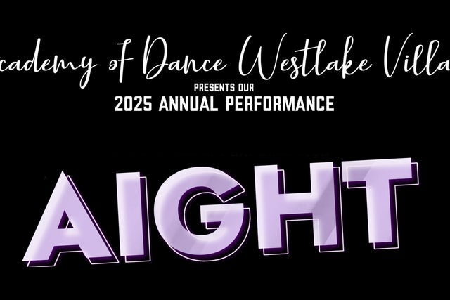 Academy of Dance Westlake presents "Aight" presales in Thousand Oaks