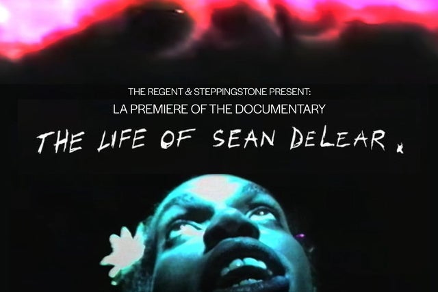 The Life of Sean DeLear - LA Premiere of the Documentary presales in Los Angeles